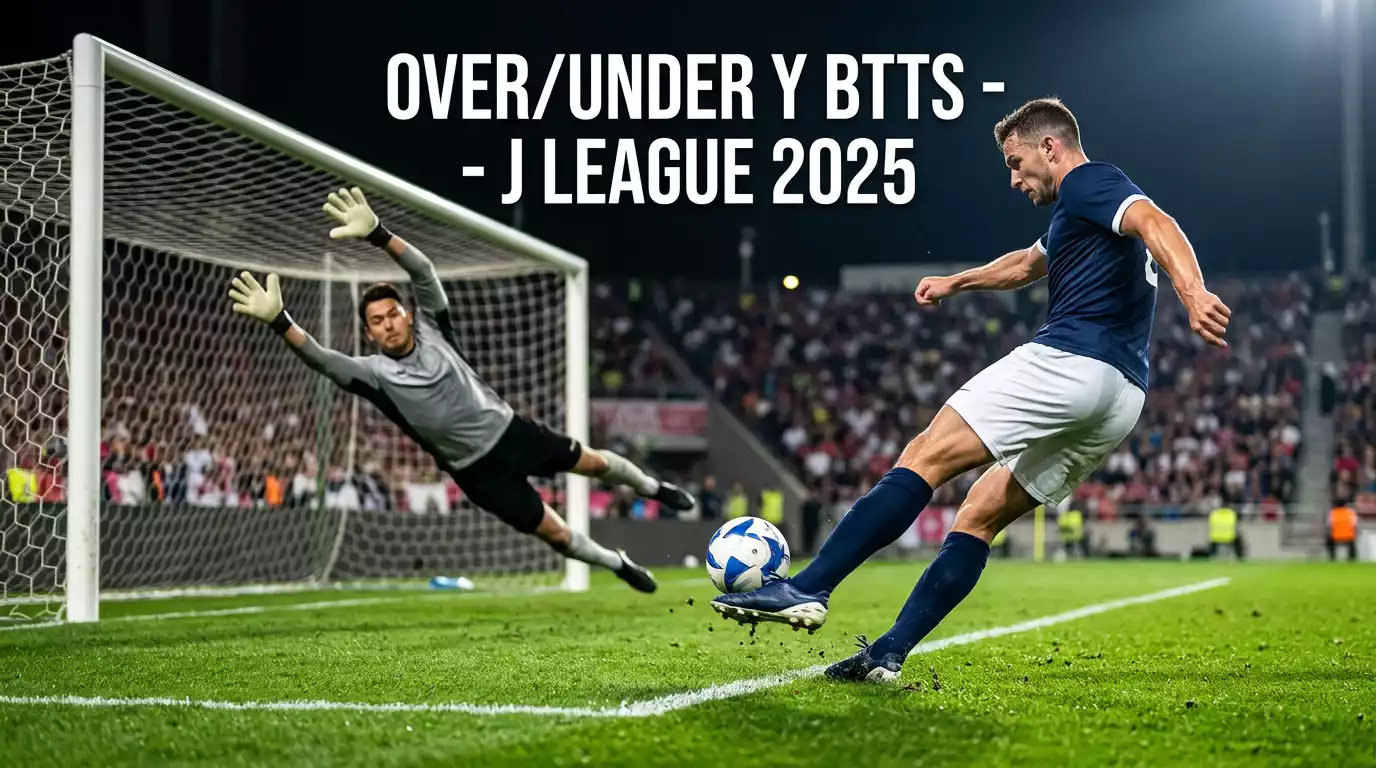 Estadísticas de Over/Under y BTTS en la J League 2025 por equipo